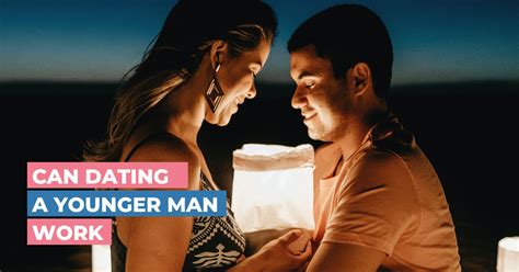 can dating younger man work
